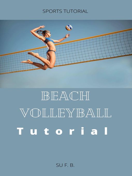 Title details for Beach Volleyball Tutorial by Su F. B. - Available